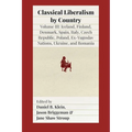 Classical Liberalism by Country, Volume III: Iceland, Finland, Denmark, Spain, Italy, Czech Republic, Poland, Ex-Yugoslav Nations, Ukraine, Romania