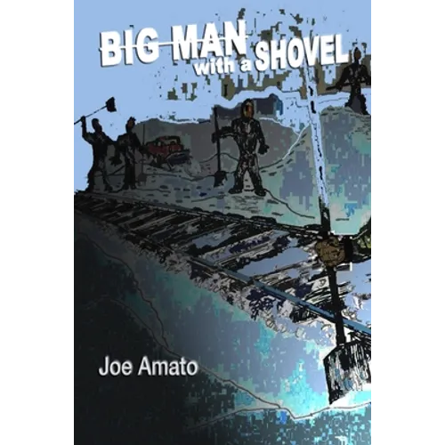 Big Man with a Shovel