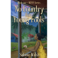 No Country For Young Fools: Book One - NCFYF Series