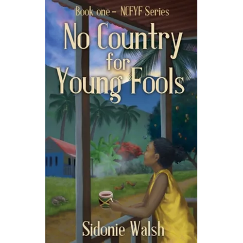 No Country For Young Fools: Book One - NCFYF Series