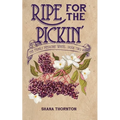 Ripe for the Pickin'
