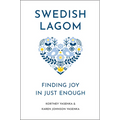 Swedish Lagom: Finding Joy in Just Enough