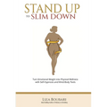 Stand Up to Slim Down: Your Guide to Transforming Emotional Weight into Physical Wellness