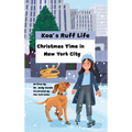 Koa's Ruff Life: Christmas Time in New York City