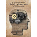 A Framework for the Holistic Management of Schizophrenia