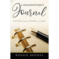 A Grandmother's Journal: Entries from the Gospel of Luke