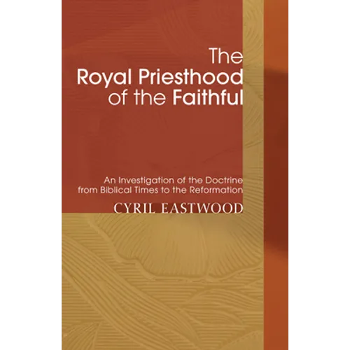 The Royal Priesthood of the Faithful