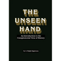 The Unseen Hand: An Introduction to the Conspiratorial View of History
