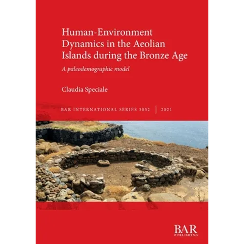 Human-Environment Dynamics in the Aeolian Islands during the Bronze Age: A paleodemographic model