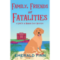 Family, Friends and Fatalities