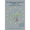 The Multilanguage Complexity of European Law. Methodologies in Comparison.