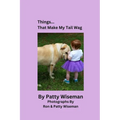 Things... That Make My Tail Wag