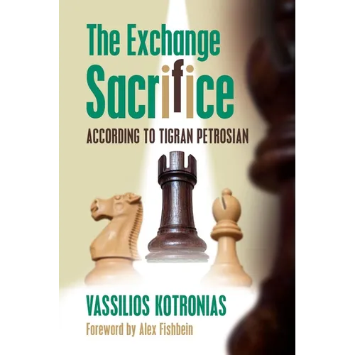 The Exchange Sacrifice According to Tigran Petrosian