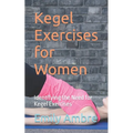 Kegel Exercises for Women: Identifying the Need for Kegel Exercises