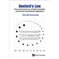 Benford's Law: Theory, the General Law of Relative Quantities, and Forensic Fraud Detection Applications