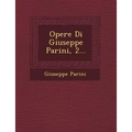 Opere Di Giuseppe Parini, 2...