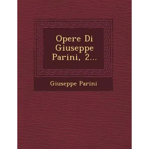 Opere Di Giuseppe Parini, 2...