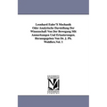 Leonhard Euler's Mechanik Oder Analytische Darstellung Der Wissenschaft Von Der Bewegung Mit Anmerkungen Und Erlauterungen. Herausgegeben Von Dr. J. P
