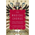 The Magical Chorus: A History of Russian Culture from Tolstoy to Solzhenitsyn