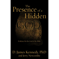 The Presence of a Hidden God: Evidence for the God of the Bible