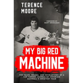 My Big Red Machine: The Tales, Drama, And Revelations Of A Fan Turned Journalist Covering Baseball's Greatest Team: The Tales, Drama, And Revelations