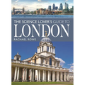 The Science Lover's Guide to London