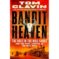 Bandit Heaven: The Hole-In-The-Wall Gangs and the Final Chapter of the Wild West