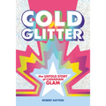 Cold Glitter: The Untold Story of Canadian Glam