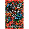When the last petal fell