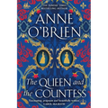 The Queen and the Countess: The Spellbinding New Historical Novel from the Sunday Times Bestselling Author!