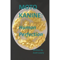 Moto Kanine: Human Perfection