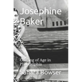 Josephine Baker: Coming of Age in Philadelphia