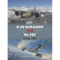B-26 Marauder Vs Me 262: Europe 1945