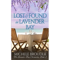 Lost and Found in Lavender Bay (The Lavender Bay Chronicles, Book 2)
