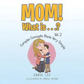 MOM! What is...?: Vol 2: Complex Concepts Made Very Simple