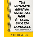 The Ultimate Revision Guide for AQA A-Level English Language