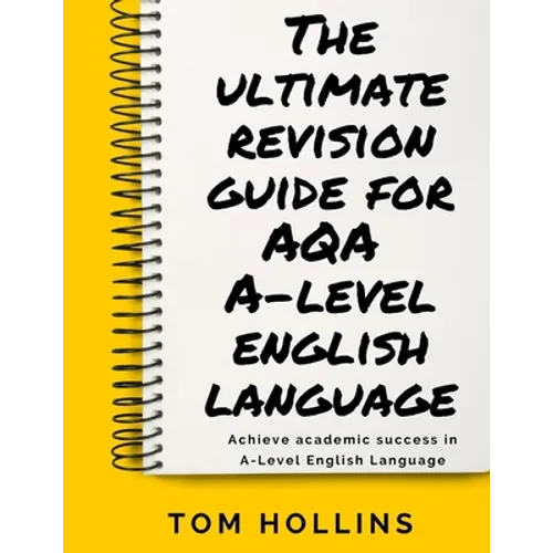The Ultimate Revision Guide for AQA A-Level English Language