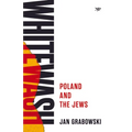 Whitewash: Poland and the Jews