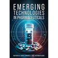 Emerging Technologies In Pharmaceuticals