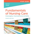 Study Guide for Fundamentals of Nursing Care: Concepts, Connections & Skills