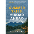 Summer Skies, the Road Ahead