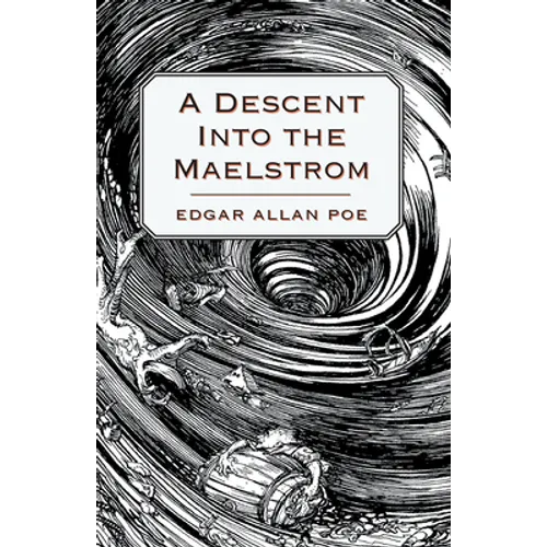 A Descent into the Maelström