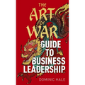 The Art of War Guide to Business Leadership