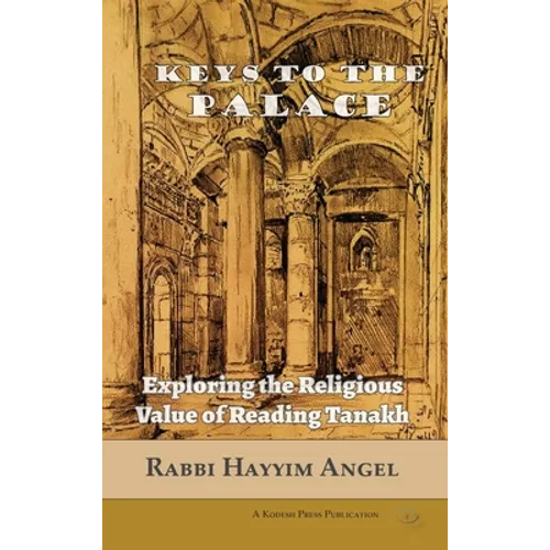 Keys to the Palace: Exploring the Religious Value of Reading Tanakh