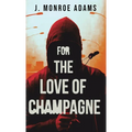 For The Love Of Champagne