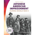 Japanese American Imprisonment During World War II