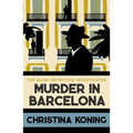 Murder in Barcelona: The Thrilling Inter-War Mystery Series