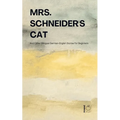 Mrs. Schneider's Cat And Other Bilingual German-English Stories for Beginners