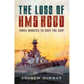 The Loss of HMS Hood: Pride of the Royal Navy