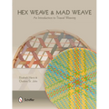 Hex Weave & Mad Weave: An Introduction to Triaxial Weaving